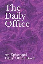 The Daily Office: An Episcopal Daily Office Book 