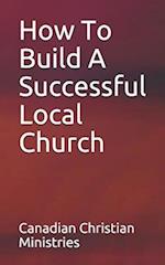 How To Build A Successful Local Church