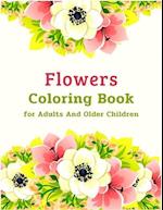 Flowers Coloring Book for Adults And Older Children