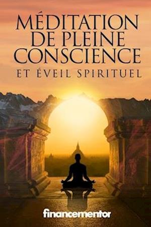 Méditation de pleine conscience et éveil spirituel