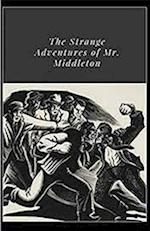 The Strange Adventures of Mr. Middleton Illustrated