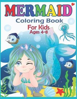 Mermaid Coloring Book for Kids Ages 4-8: Beautiful Mermaid Coloring pages for girls and boys | 40 Easy and Cute Mermaids Underwater Illustrations read