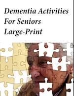 Dementia Activities For Seniors Large-Print: Memory Activity Book and Anti-Stress and memory for the elderly 