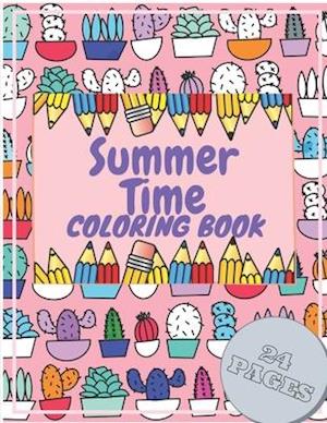 Summer Time Coloring Book: Animals Fruits Beach And Much More Vacation Things