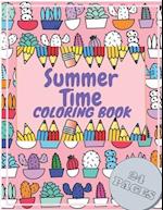 Summer Time Coloring Book: Animals Fruits Beach And Much More Vacation Things 