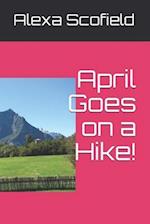 April Goes on a Hike! 