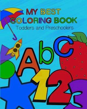 My Best Coloring Book: Toddler and Preschoolers Coloring Book