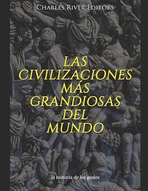 Las civilizaciones más grandiosas del mundo