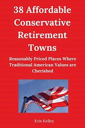 38 Affordable Conservative Retirement Towns