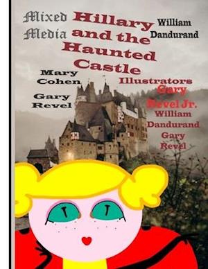 Hillary and the Haunted Castle: Mixed Media - 8 x 11