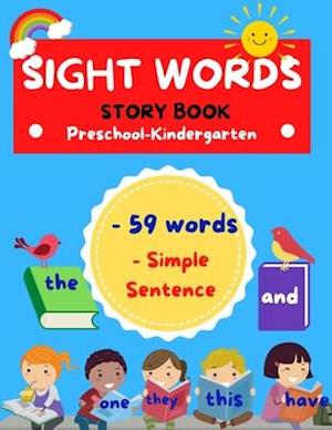 Sight Words Story Book: Preschool Kindergarten 59 Words Simple Sentence
