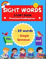 Sight Words Story Book: Preschool Kindergarten 59 Words Simple Sentence 