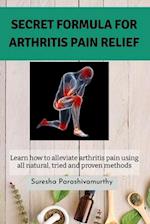 Secret Formula For Arthritis Pain Relief