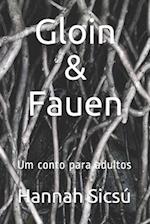 Gloin & Fauen