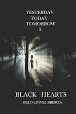 Yesterday Today Tomorrow 2: Black Hearts 