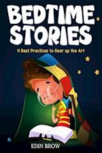 BEDTIME STORIES FOR KIDS: 4 Best Practices to Gear Up the Art 