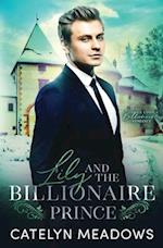 Lily and the Billionaire Prince: A Fairy Tale Romance 