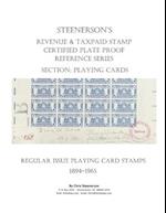 Steenerson's Revenue & Taxpaid Stamp Certified Plate Proof Reference Series - Regular Issue Playing Card Stamps, 1894-1965