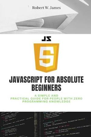 JavaScript for Absolute Beginners