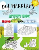 DOT MARKERES ACTIVITY BOOK TRUCKS, CARS and AIRPLANES