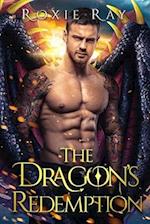 The Dragon's Redemption: A Dragon Shifter Romance 