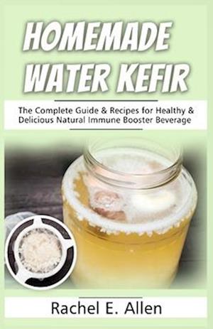 Homemade Water Kefir