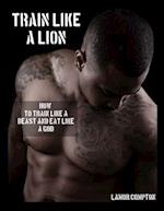 Train Like A Lion