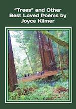 "Trees" and Other Best Loved Poems by Joyce Kilmer