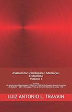 Manual da Conciliação e mediação Trabalhista - Volume 1