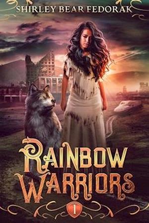 Rainbow Warriors: A Post-Apocalyptic Adventure Fiction (Rainbow Warriors Book 1)