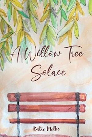 A Willow Tree Solace