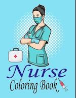 Nurse Coloring Book: Nurse Life: More than 32 Funny, Snarky & Motivational Nursing Quotes inside this Adult Coloring book For Nurses 