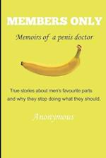 Members Only - Memoirs of a penis doctor