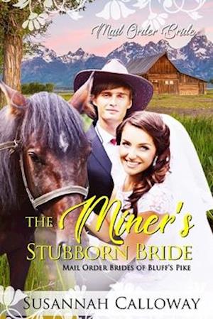 The Miner's Stubborn Bride