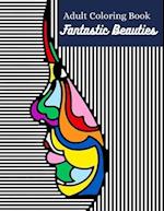 Fantastic Beauties Adult Coloring Book: Women Coloring Book for Adults Featuring a Beautiful Portrait Coloring Pages for Adults Relaxation Flowers and