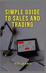 Simple Guide to Sales and Trading