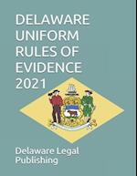 DELAWARE UNIFORM RULES OF EVIDENCE 2021 