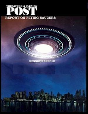 The Saturday Evening Post Report on Flying Saucers