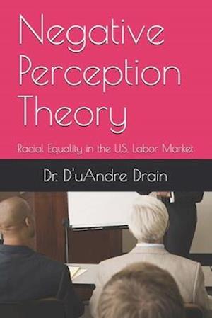 Negative Perception Theory