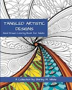 Tangled Artistic Designs: Hand Drawn Coloring Book for Adults 