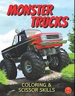 MONSTER TRUCKS Coloring & Scissor Skills: The Ultimate Monster Truck Coloring And Scissor Skills Activity Book For Kids Ages 4, 5, 6, 7, 8+ 