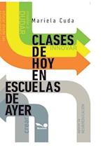 Clases de hoy en escuelas de ayer