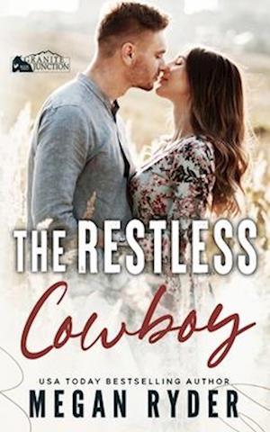 The Restless Cowboy: A Small Town Western Romance