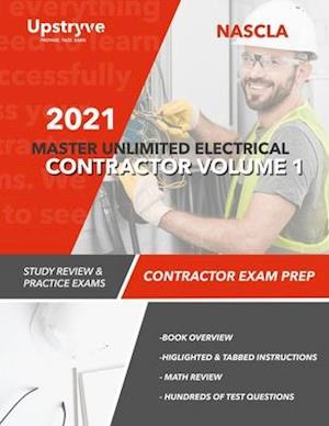 2021 NASCLA Master Unlimited Electrical Contractor Exam Prep - Volume 1: Study Review & Practice Exams