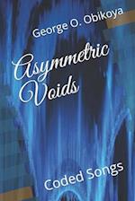 Asymmetric Voids