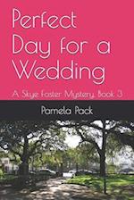 Perfect Day for a Wedding: A Skye Foster Mystery, Book 3 