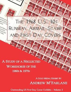 The 1968 U.S. 10[ Runway Airmail Stamp and First Day Covers