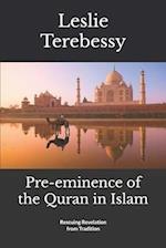 Pre-eminence of the Quran in Islam: Rescuing Revelation from Tradition 