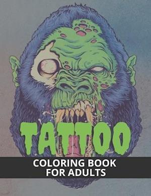 Tattoo Coloring Book for Adults: 40 Designs of Sugar Skulls and Roses, Abstract Animals,Women and Many More