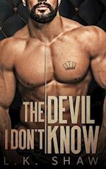 The Devil I Don't Know: An Arranged Marriage Mafia Romance 